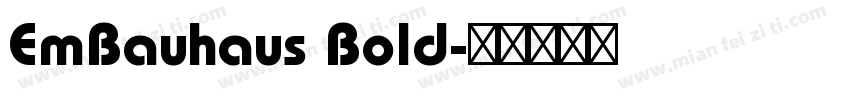 EmBauhaus Bold字体转换